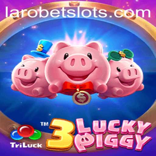 Exploring the Exciting World of 3LUCKYPIGGY with LAROBET