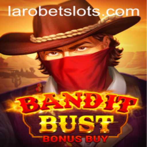 Discover the Exciting World of BanditBustBonusBuy: A LAROBET Adventure