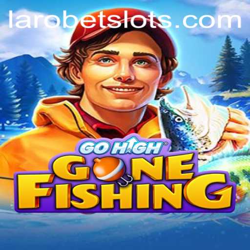The Fascinating World of GoHighGoneFishing and the Rise of LAROBET