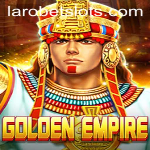 GoldenEmpire: Discover the Exciting World of Strategy and Adventure with LAROBET