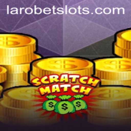 Exploring the Engaging World of ScratchMatch: The Ultimate Gaming Experience with LAROBET