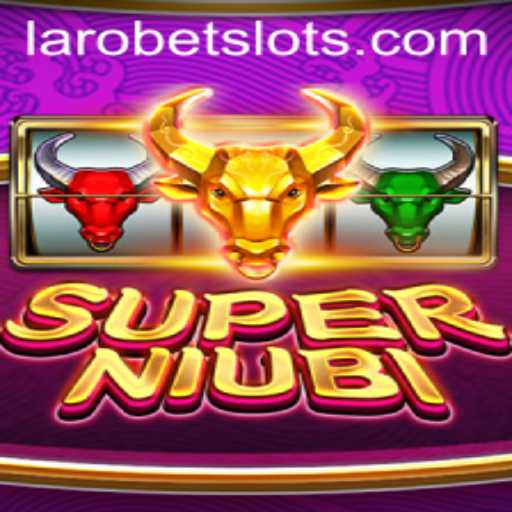 Exploring the Vibrant World of SuperNiubi and LAROBET