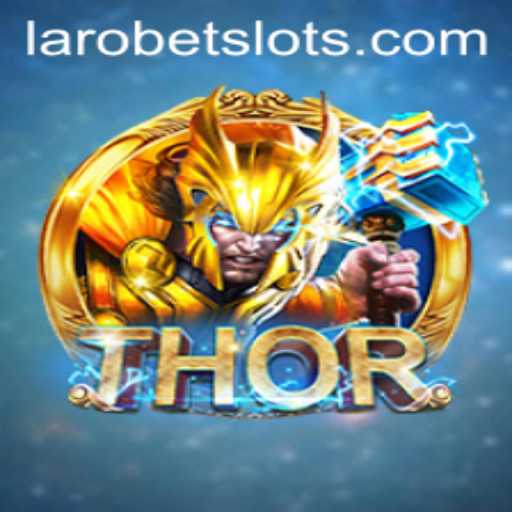Unleashing the Power of THOR: A Riveting Journey into the Gaming World with LAROBET