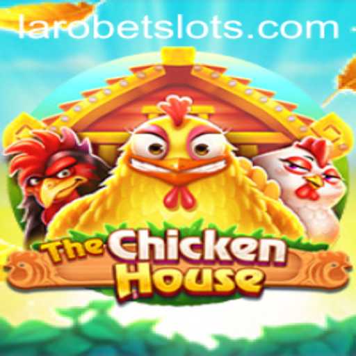 Exploring The Enchanting World of TheChickenHouse with LAROBET