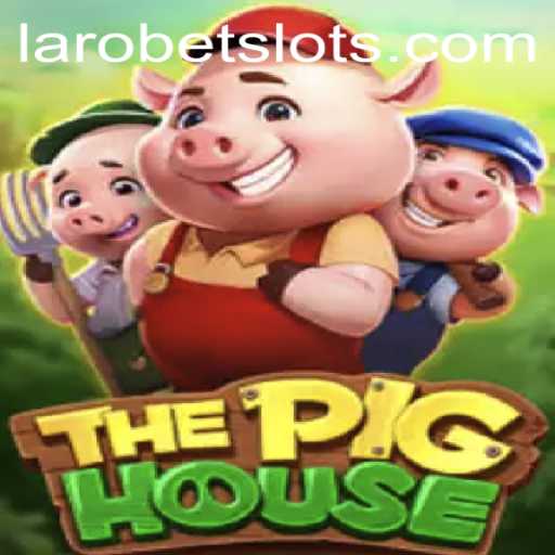 ThePigHouse: A Captivating Adventure Into the World of LAROBET